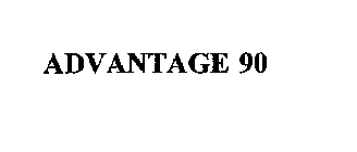 ADVANTAGE 90