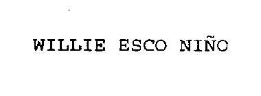 WILLIE ESCO NINO