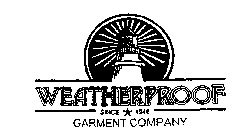 WEATHERPROOF GARMENT COMPANY SINCE 1948