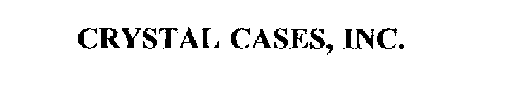 CRYSTAL CASES, INC.