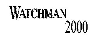 WATCHMAN 2000