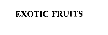 EXOTIC FRUITS
