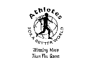 ATHLETES FOR A BETTER WORLD WINNING MORE THAN THE GAME