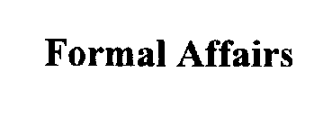 FORMAL AFFAIRS