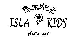 ISLA KIDS &HAWAII