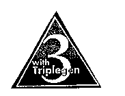 3 WITH TRIPLEGEN