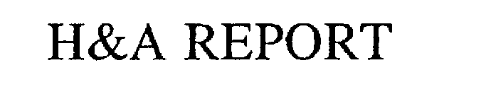 H&A REPORT
