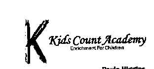 K KIDS COUNT ACADEMY ENRICHMENT FOR CHILDREN