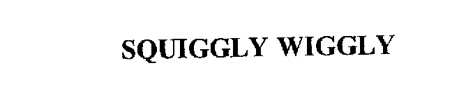 SQUIGGLY WIGGLY