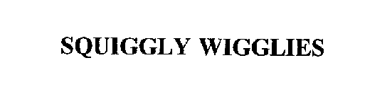 SQUIGGLY WIGGLIES