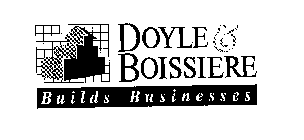 BUILDS BUSINESSES DOYLE & BOISSIERE