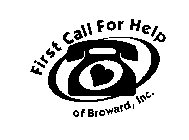 FIRST CALL FOR HELP OF BROWARD, INC.