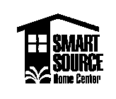 SMART SOURCE HOME CENTER