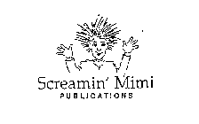 SCREAMIN' MIMI PUBLICATIONS