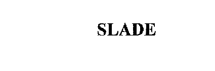 SLADE