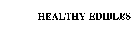 HEALTHY EDIBLES