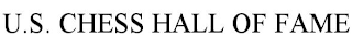U.S. CHESS HALL OF FAME