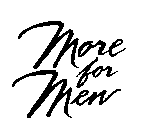 MORE FOR MEN