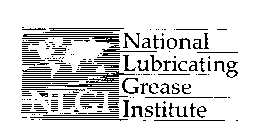 NLGI NATIONAL LUBRICATING GREASE INSTITUTE