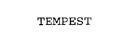 TEMPEST