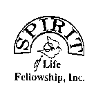 SPIRIT OF LIFE FELLOWSHIP, INC.