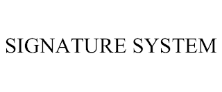 SIGNATURE SYSTEM