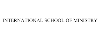INTERNATIONAL SCHOOL OF MINISTRY
