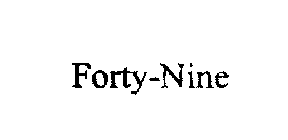 FORTY-NINE
