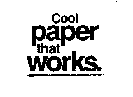 COOL PAPER THAT WORKS.