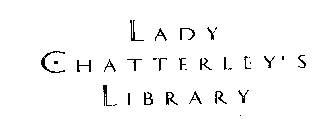 LADY CHATTERLEY'S LIBRARY