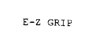 E-Z GRIP