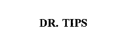 DR.  TIPS