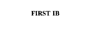FIRST IB