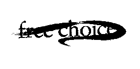 FREE CHOICE