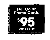 FULL COLOR PROMO CARDS $95 500 COPIES