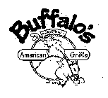 BUFFALO'S ORIGINAL AMERICAN GRILLE EST.1984
