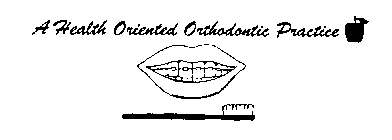 A HEALTH ORIENTED ORTHODONTIC PRACTICE
