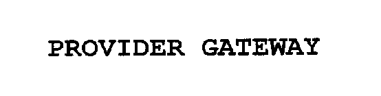 PROVIDER GATEWAY