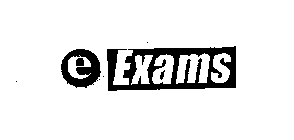 E EXAMS