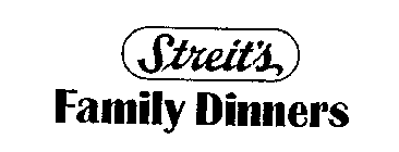 STREIT'S FAMILY DINNERS