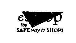 SAFE WAY TO SHOP!
