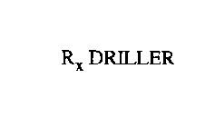 RX DRILLER