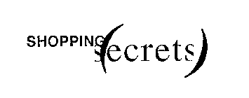 SHOPPING SECRETS