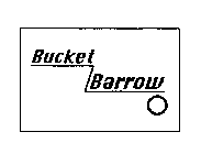 BUCKET BARROW