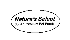 NATURE'S SELECT SUPER PREMIUM PET FOODS