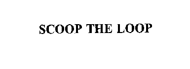 SCOOP THE LOOP