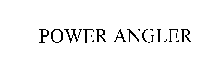 POWER ANGLER