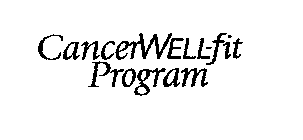 CANCERWELL-FIT PROGRAM