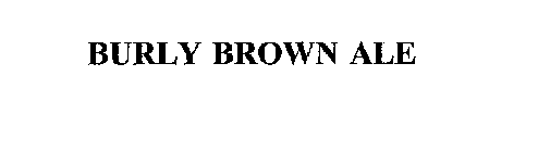BURLY BROWN ALE