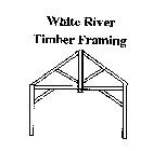 WHITE RIVER TIMBER FRAMING
